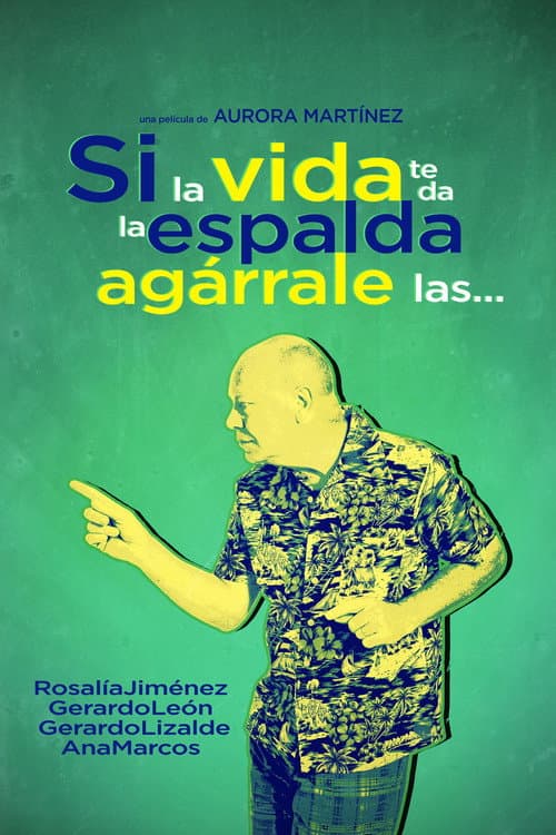 Постер: Si la vida te da la espalda agárrale las...