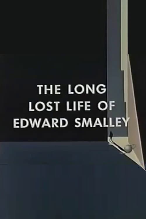 Постер: The Long Lost Life of Edward Smalley