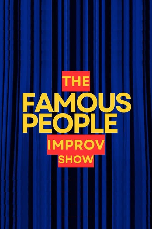 Постер: The Famous People Improv Show