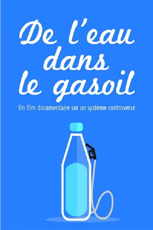 Постер: De l'eau dans le gasoil