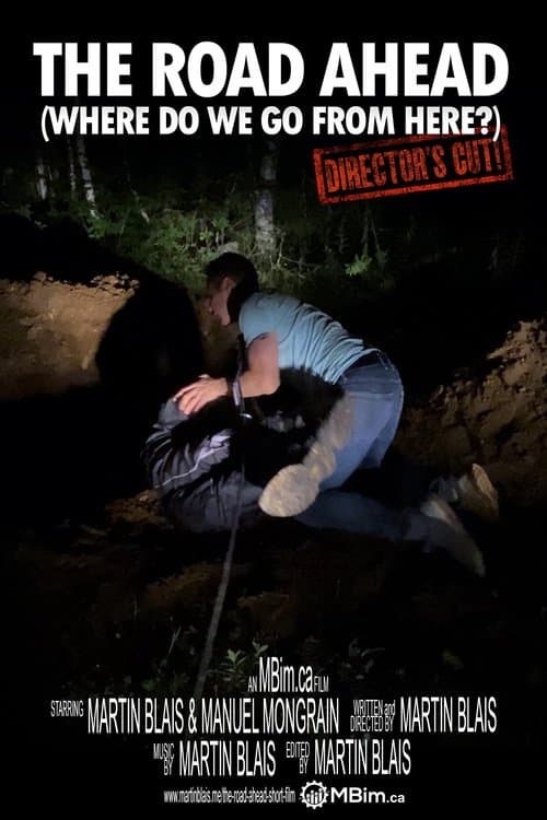 Постер: The Road Ahead (Where do we go from here?) Director's cut