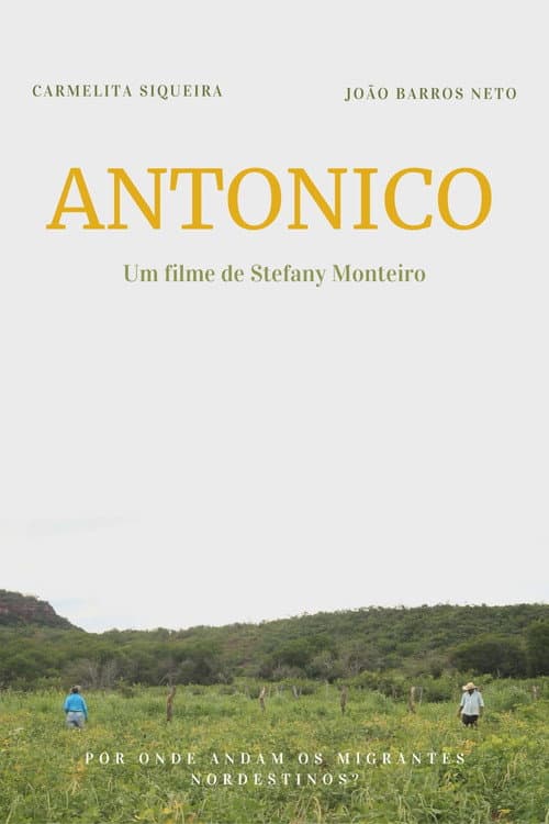 Постер: Antonico: Por Onde Andam os Migrantes Nordestinos?