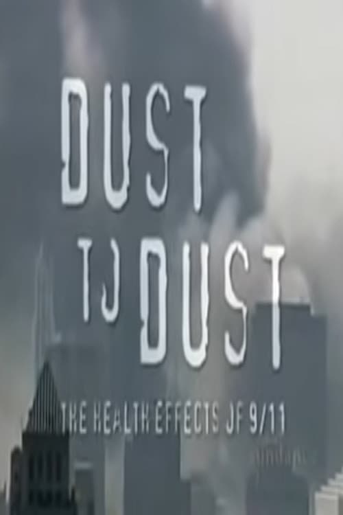 Постер: Dust to Dust: The Health Effects of 9/11