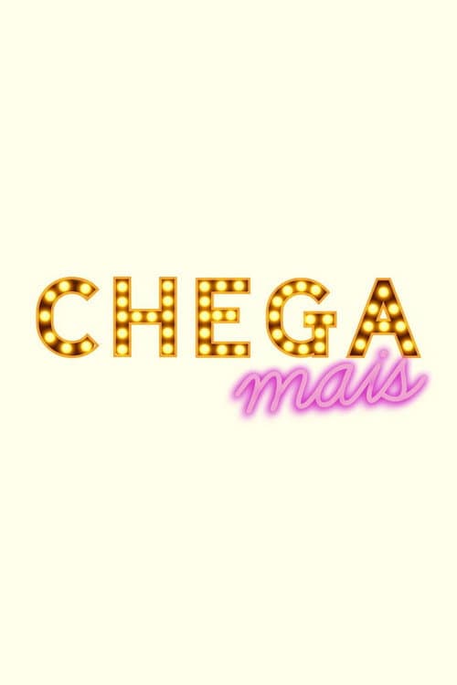Постер: Chega Mais