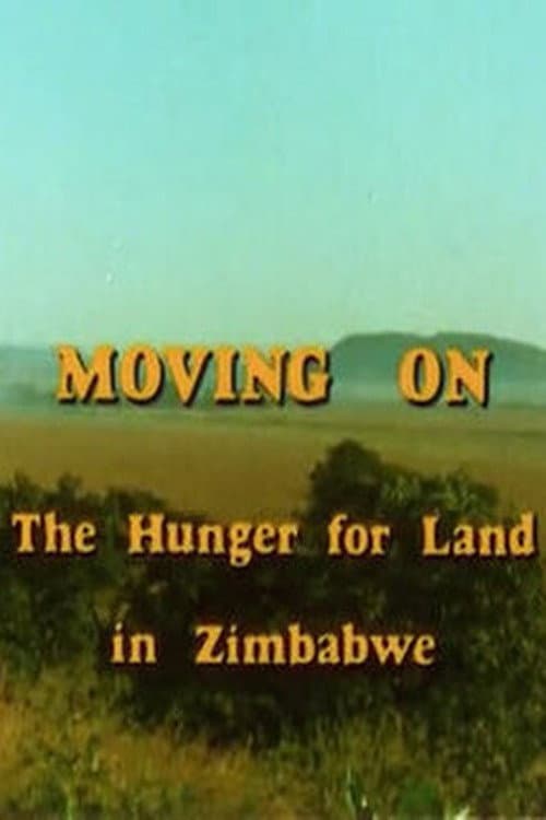 Постер: Moving On: The Hunger for Land in Zimbabwe