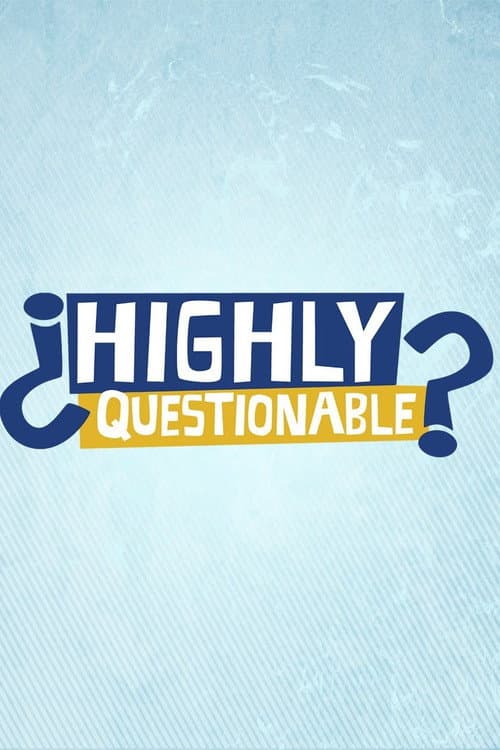 Постер: Highly Questionable