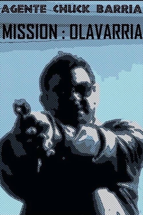 Постер: Agente Chuck Barría: Mission Olavarría