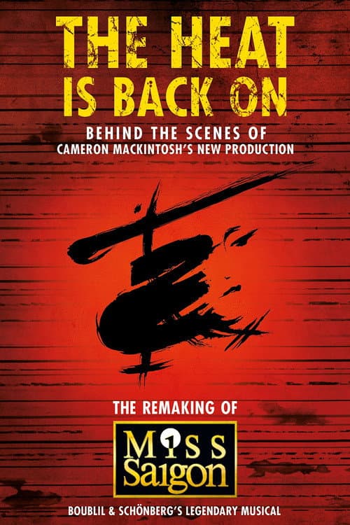 Постер: The Heat Is Back On: The Remaking of Miss Saigon