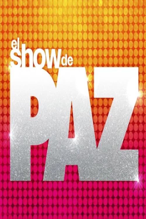 Постер: El Show De Paz