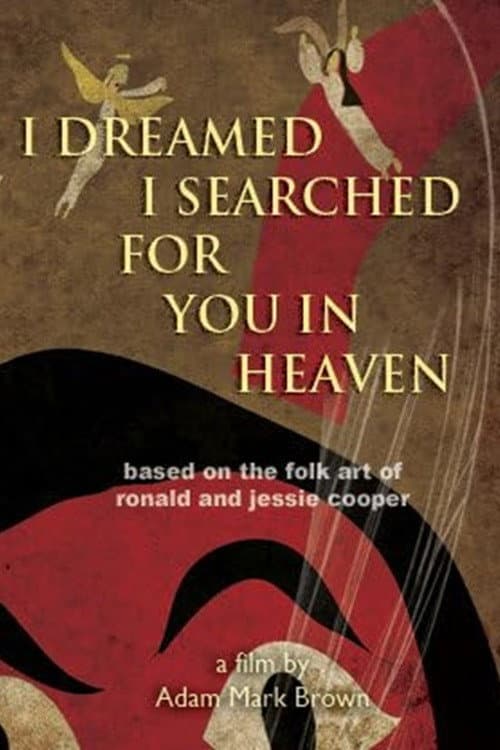 Постер: I Dreamed I Searched for You in Heaven