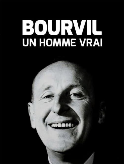 Постер: Bourvil, un homme vrai