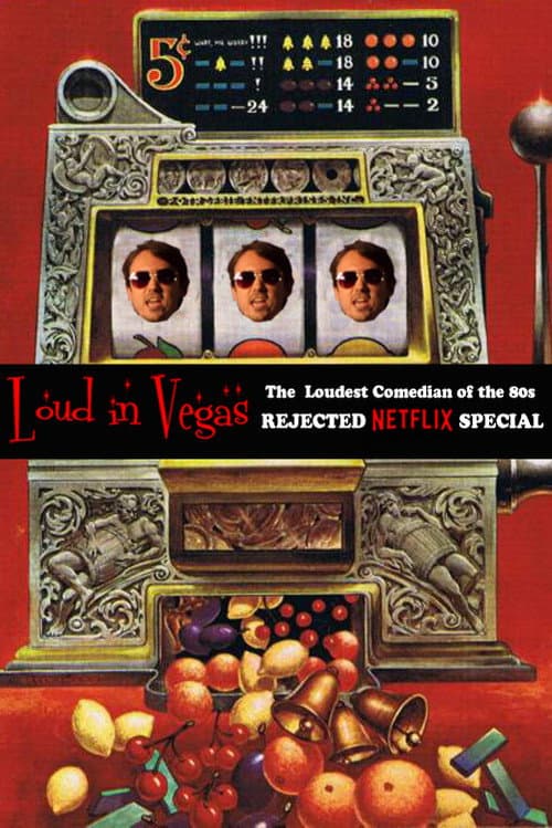 Постер: LOUD IN VEGAS: The Rejected Netflix Special from The Loudest Comedian of the 80s