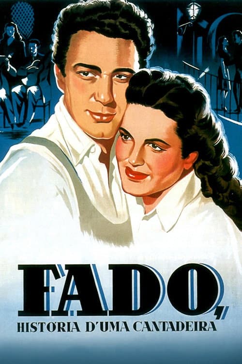 Постер: Fado, História d'uma Cantadeira