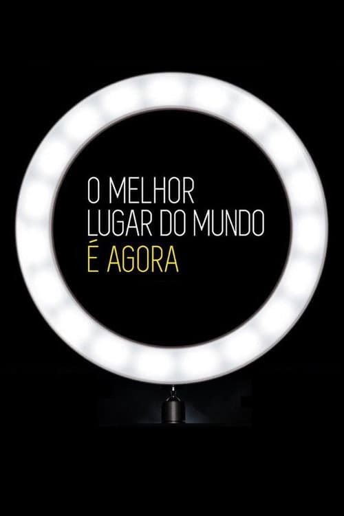 Постер: O Melhor Lugar do Mundo é Agora