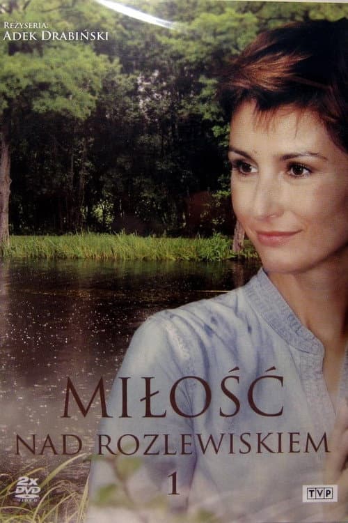 Постер: Miłość nad rozlewiskiem