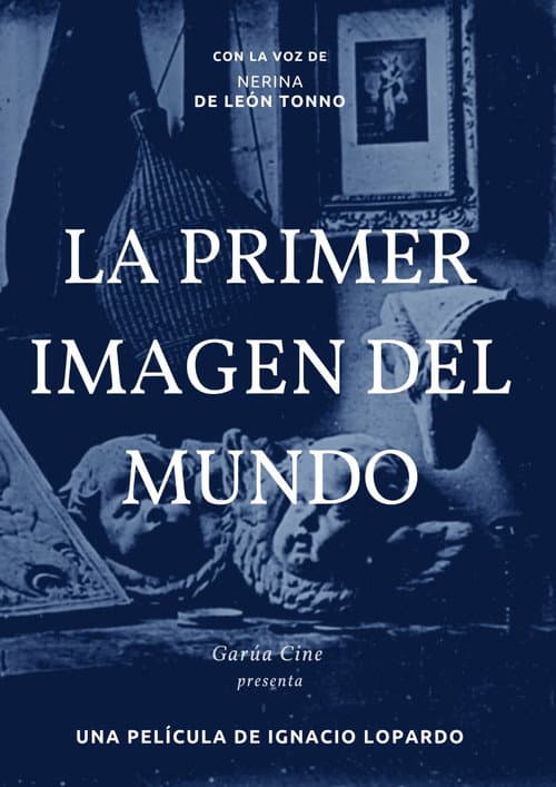 Постер: La primer imagen del mundo