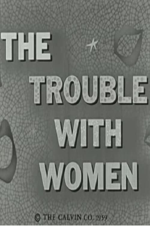 Постер: The Trouble with Women