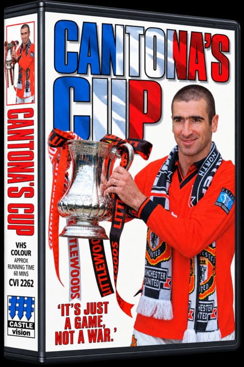 Постер: Cantona's Cup - 'Its Just a Game Not a War'