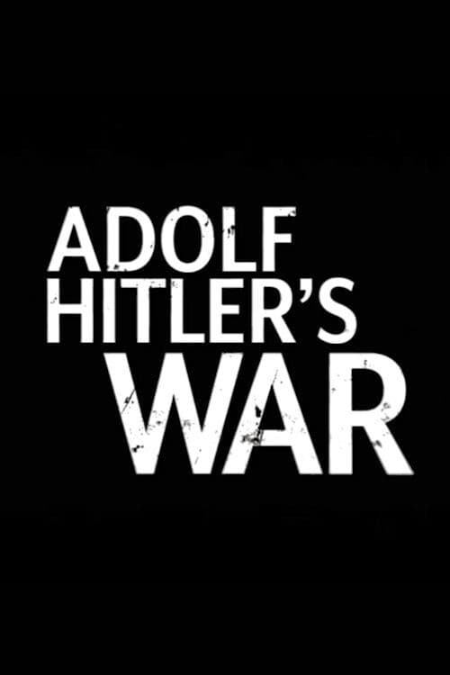 Постер: Adolf Hitler's War