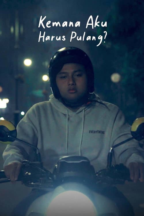 Постер: Kemana Aku Harus Pulang?