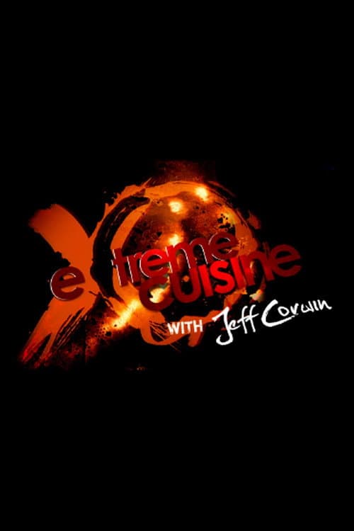 Постер: Extreme Cuisine with Jeff Corwin