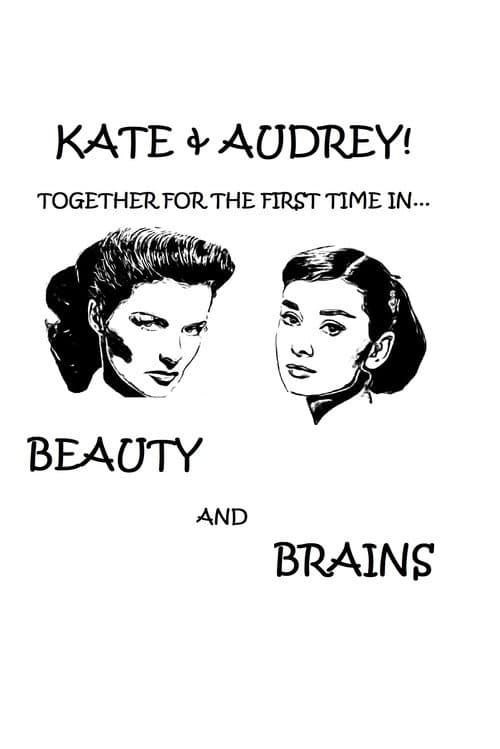Постер: Kate & Audrey In: BEAUTY AND BRAINS