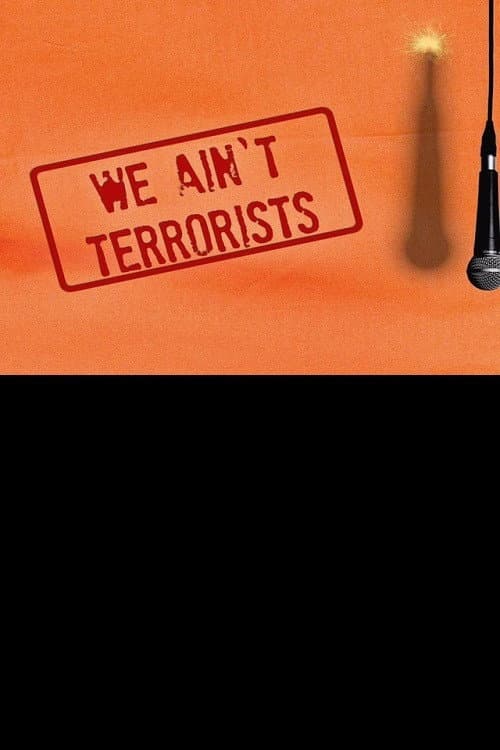 Постер: We Ain't Terrorists