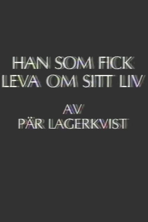 Постер: Han som fick leva om sitt liv