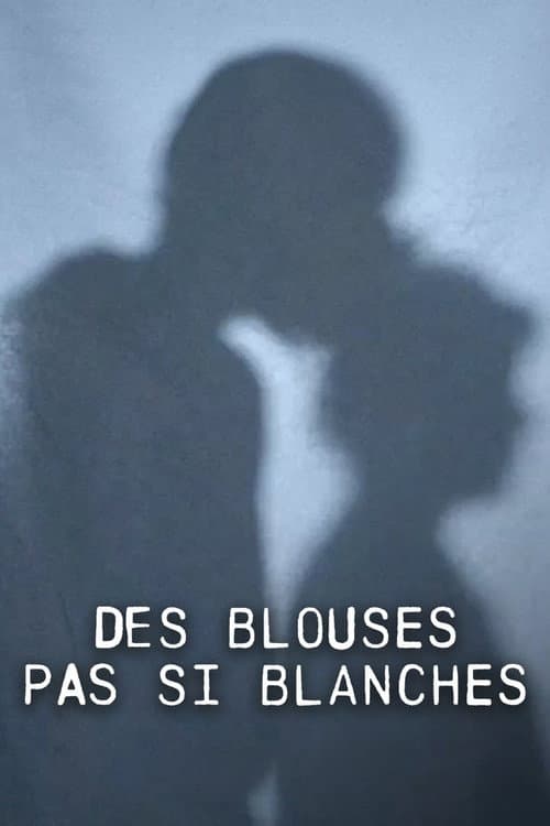 Постер: Des blouses pas si blanches