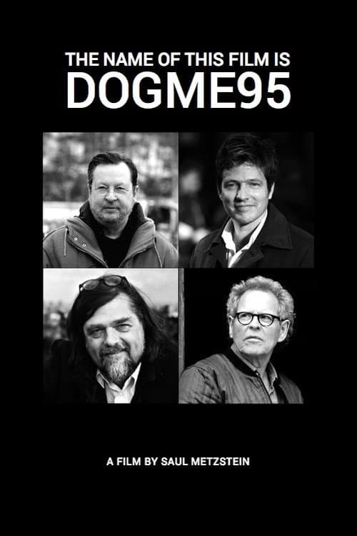 Постер: The Name of This Film Is Dogme95