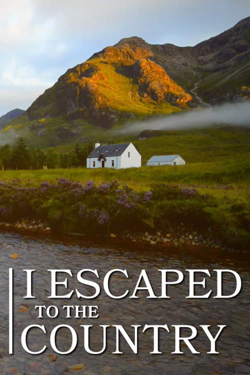 Постер: I Escaped to the Country