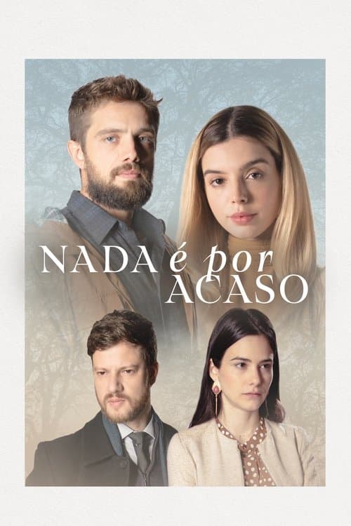 Постер: Nada é por Acaso