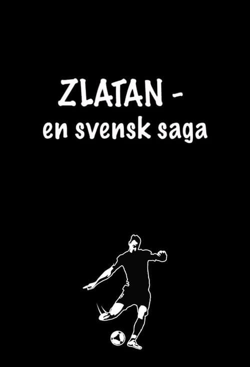 Постер: Zlatan - En Svensk Saga