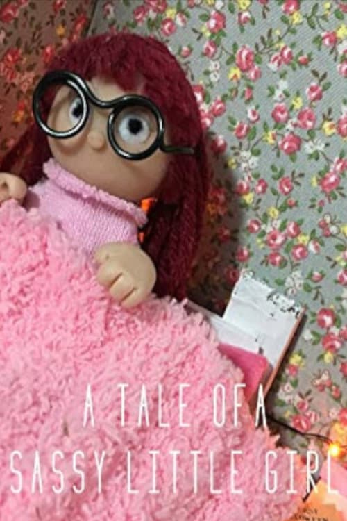 Постер: A Tale of a Sassy Little Girl