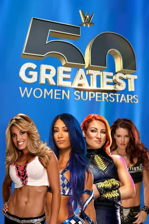 Постер: WWE: 50 Greatest Women Superstars