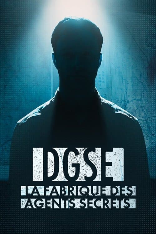 Постер: DGSE : La Fabrique des agents secrets