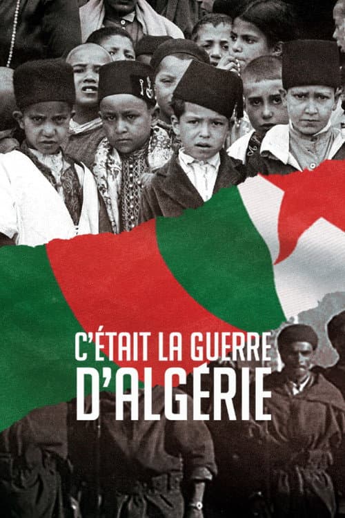 Постер: C'était la Guerre d'Algérie
