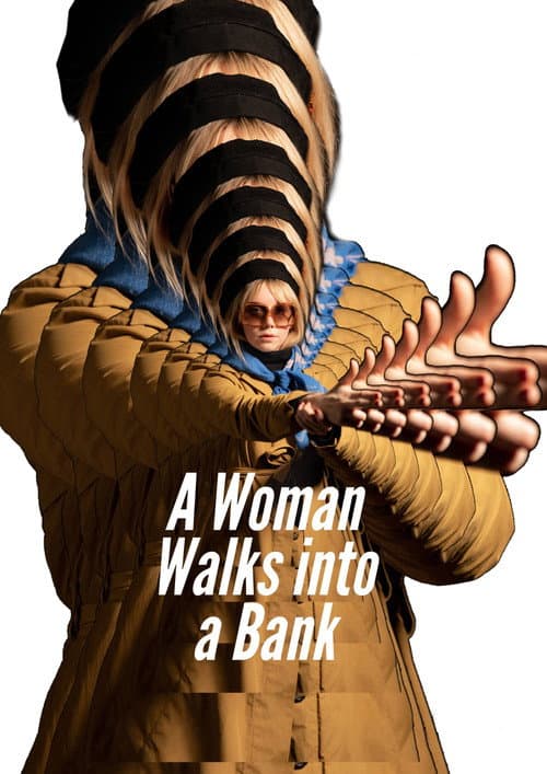 Постер: A Woman Walks Into A Bank