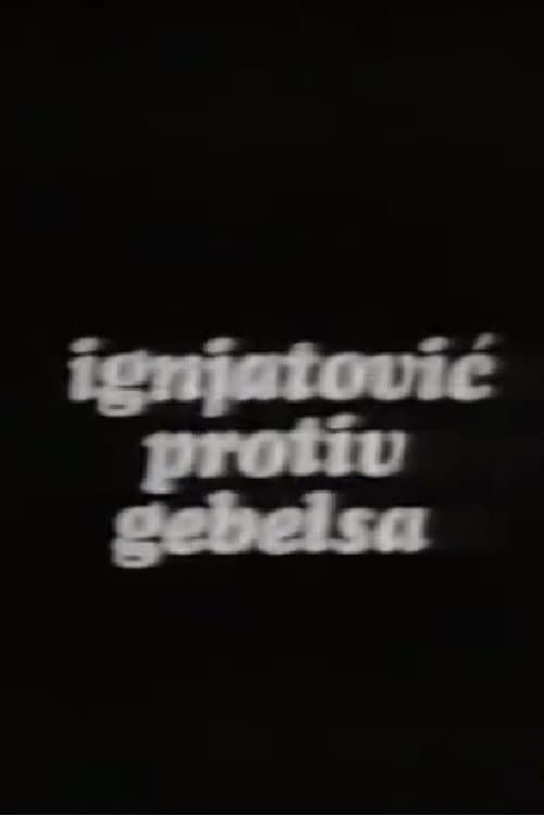 Постер: Ignjatović protiv Gebelsa