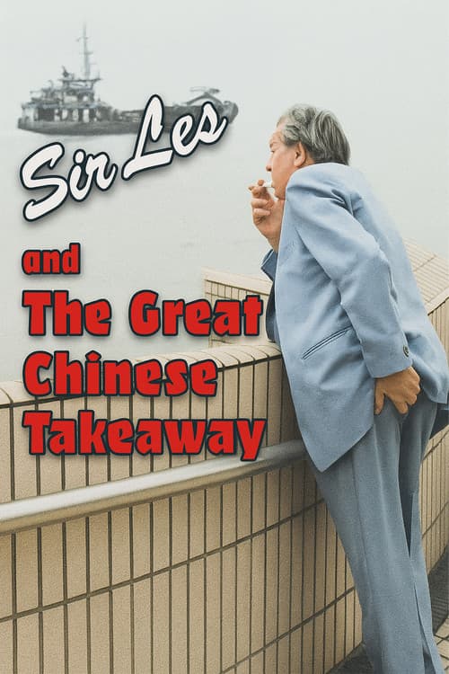 Постер: Sir Les And The Great Chinese Takeaway