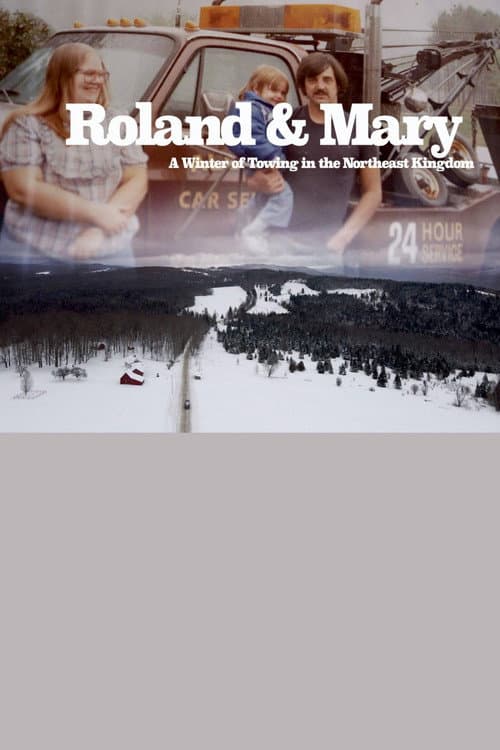 Постер: Roland & Mary: A Winter of Towing in the Northeast Kingdom