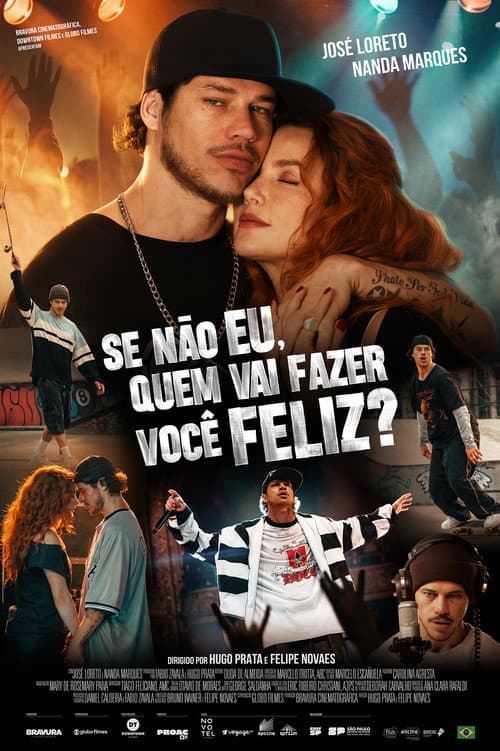 Постер: Se Não Eu, Quem Vai Fazer Você Feliz?