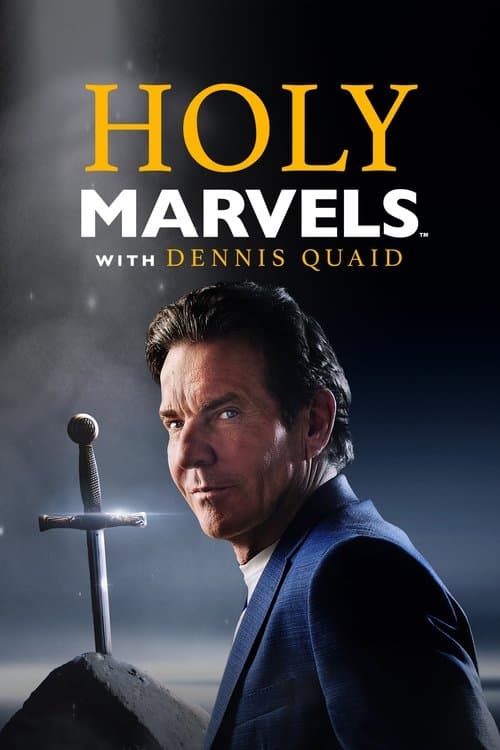 Постер: Holy Marvels with Dennis Quaid