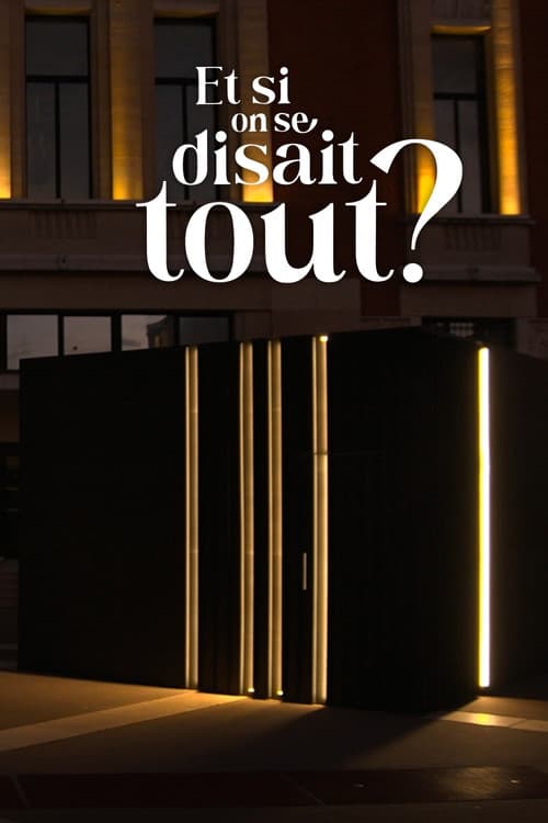 Постер: Et si on se disait tout ?