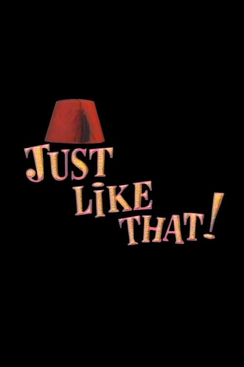 Постер: Just Like That!