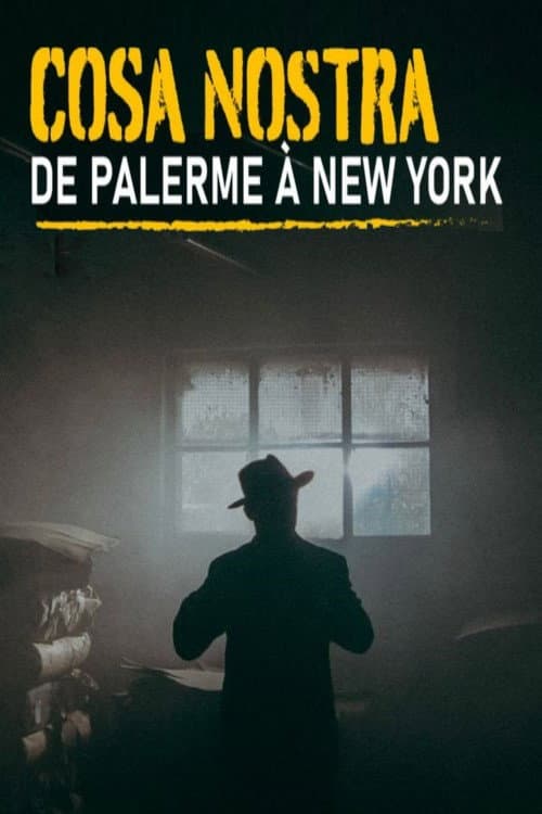 Постер: Cosa Nostra, de Palerme à New York