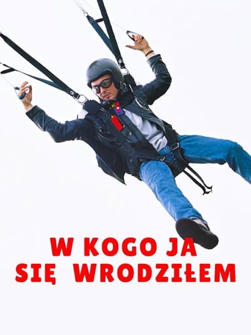 Постер: W kogo ja się wrodziłem