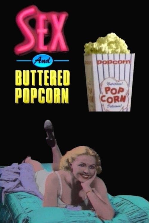 Постер: Sex and Buttered Popcorn