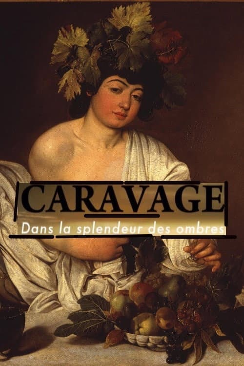 Постер: Caravage - Dans la splendeur des ombres