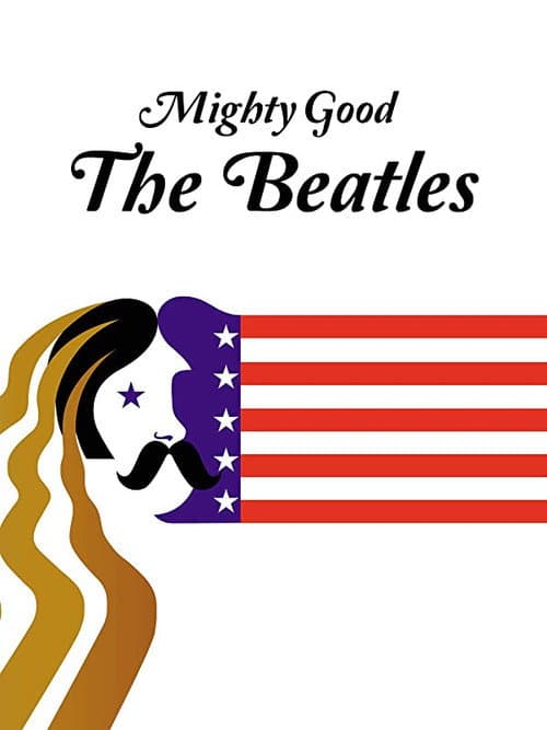 Постер: Mighty Good: The Beatles